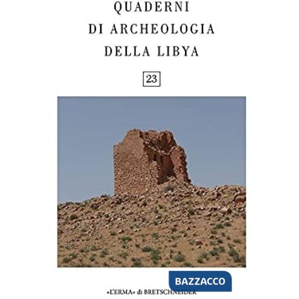 Quaderni di archeologia della Libia. Vol. 23