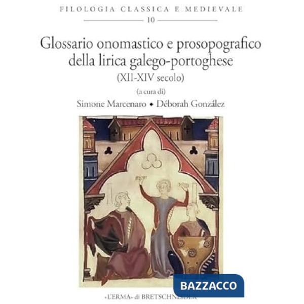 Glossario onomastico e prosopografico della lirica galego-portoghese (XII-XIV secolo)