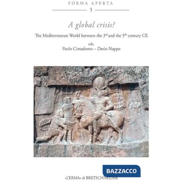 Global crisis? The mediterranean world between the 3rd and the 5th century (A)