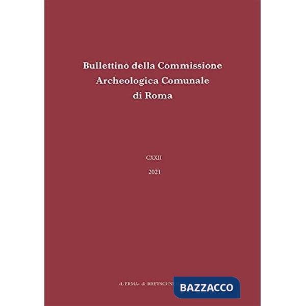Bullettino della Commissione archeologica comunale di Roma. Vol. 122