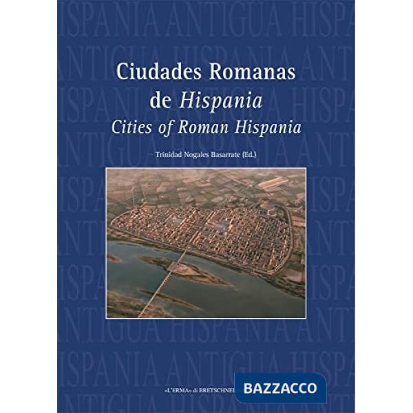 Ciudades romanas de Hispania-Cities of roman Hispania