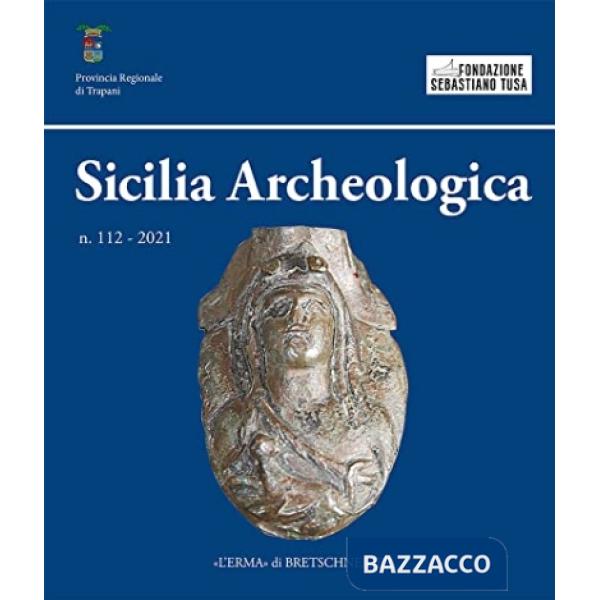 Sicilia archeologica 112/2022 (2021). Vol. 112