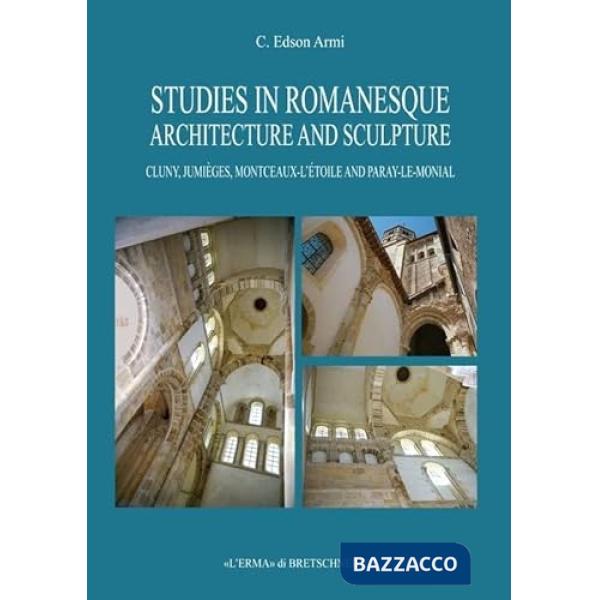 Studies in romanesque architecture and sculpture. Cluny, Jumièges, Montceaux-L'étoile and Paray-le-Monial