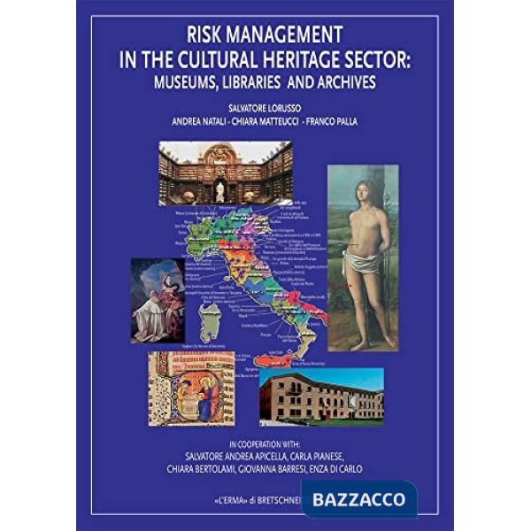 Risk management in the cultural heritage sector: museums, libraries and archives