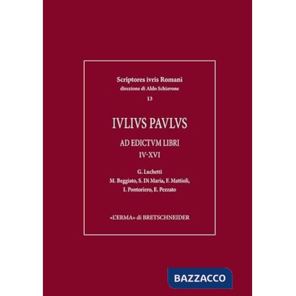 Iulius Paulus. Ad edictum. Libri IV-XVI