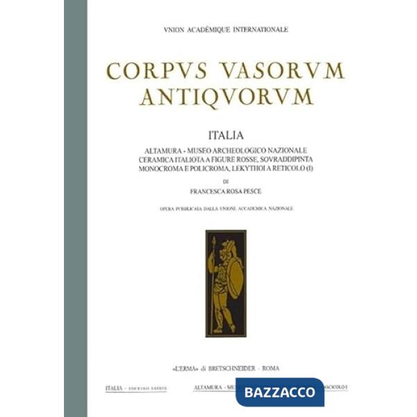 Corpus vasorum Antiquorum. Italia. Vol. 87: Altamura. Museo Archeologico Nazionale. Ceramica italiota a figure rosse, sovraddipi