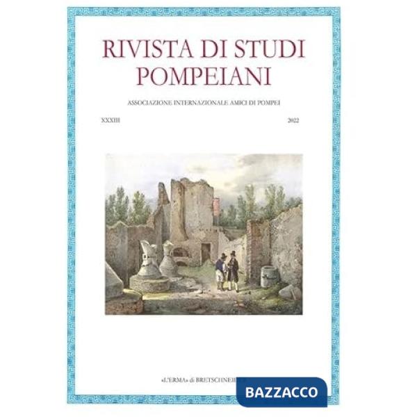 Rivista di studi pompeiani (2022). Vol. 33