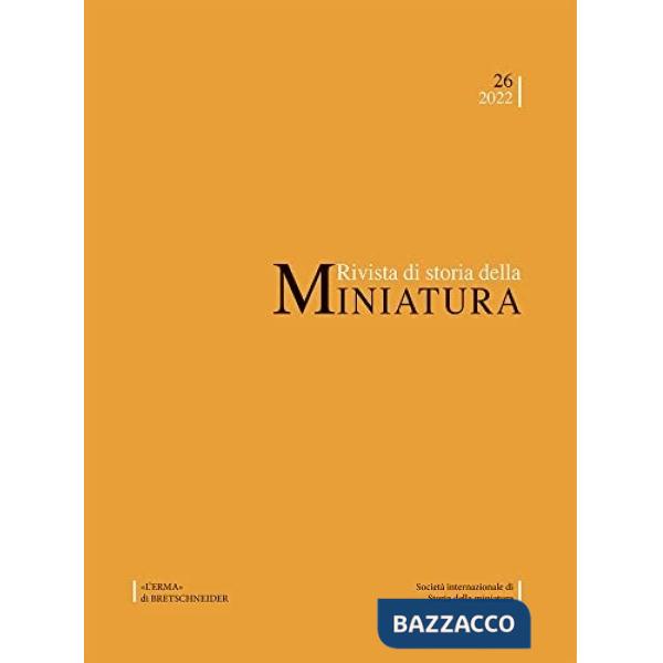 Rivista di storia della miniatura (2022). Vol. 26