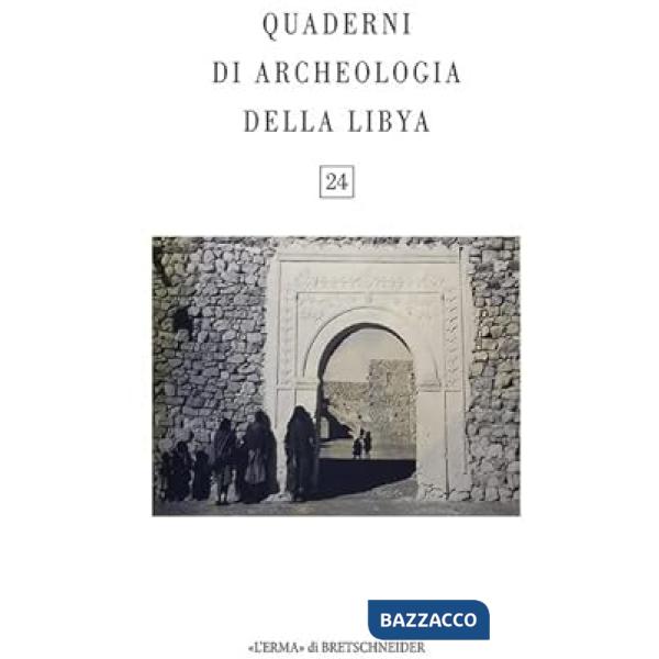 Quaderni di archeologia della Libia. Vol. 24