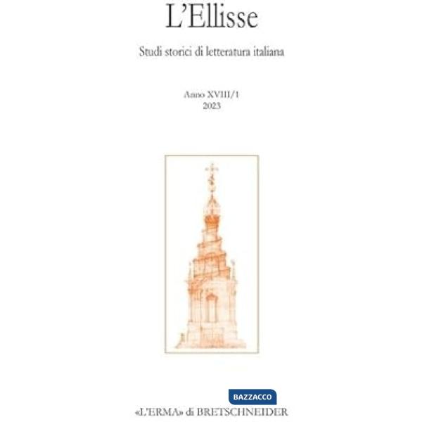 Ellisse. Studi storici di letteratura italiana (L'). Vol. 28