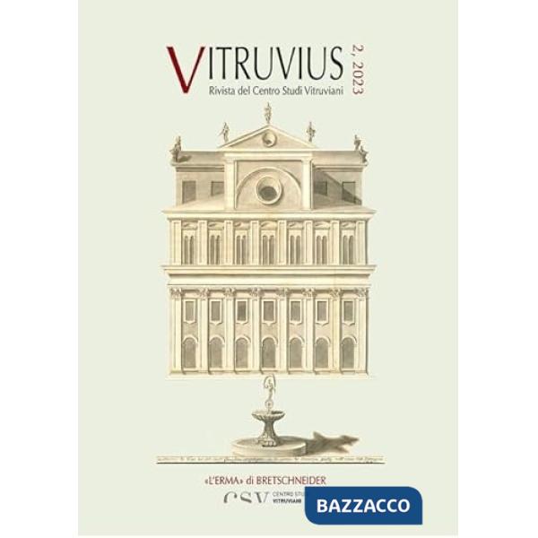 Vitruvius. Rivista del Centro studi vitruviani (2023). Vol. 2