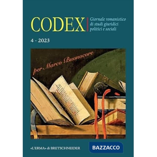 Codex. Giornale romanistico di studi giuridici politici e sociali. Vol. 4