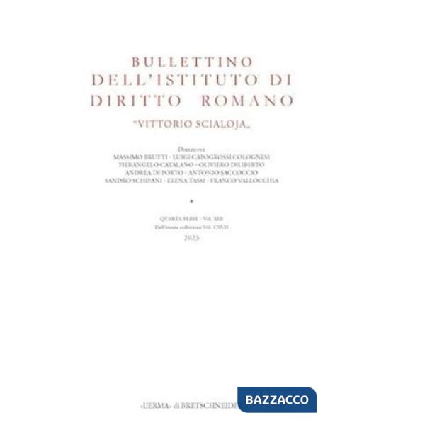 Bullettino dell'Istituto di diritto romano «Vittorio Scialoja». Quarta serie. Vol. 13