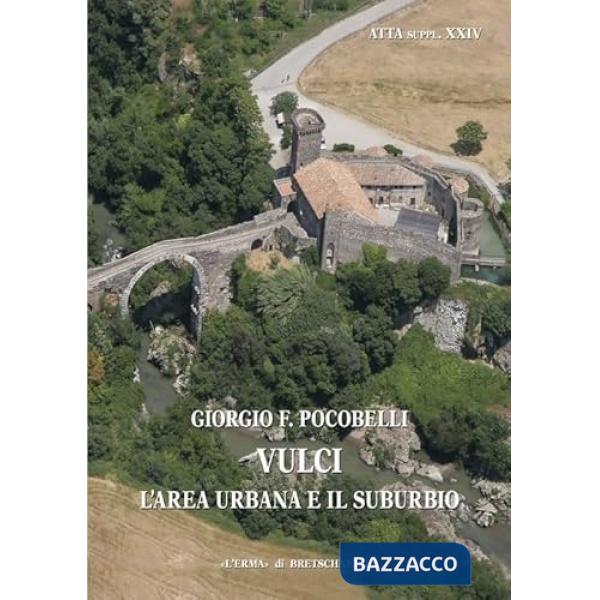 Vulci: l'area urbana e il suburbio. Evoluzione storica della città e del territorio