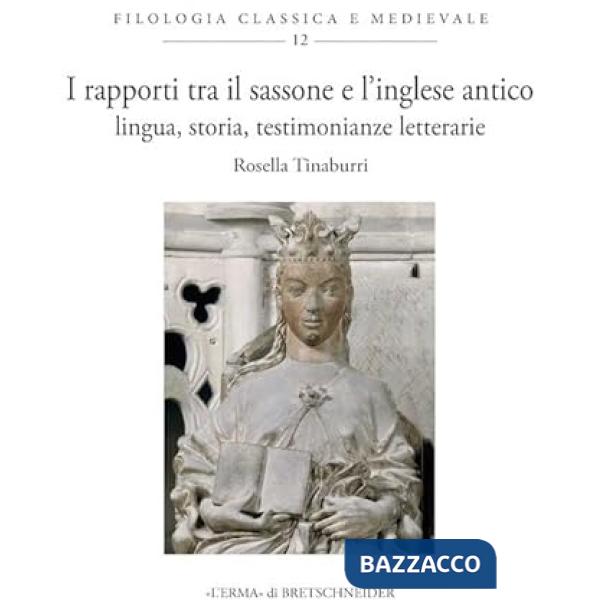 Rapporti tra il sassone e l'inglese antico: lingua, storia, testimonianze letterarie (I)