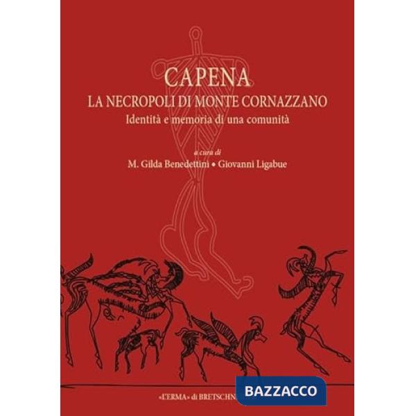 Capena. La necropoli di Monte Cornazzano. Identità e memoria di una comunità