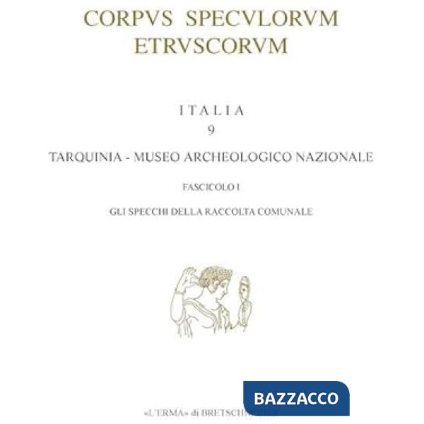 Corpus speculorum etruscorum. Italia. Vol. 9: Tarquinia. Museo archeologico nazionale