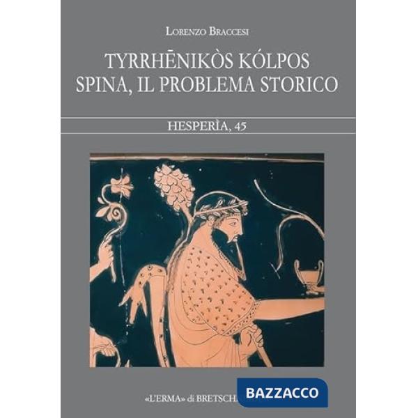 Tyrrheikos kolpos. Spina, il problema storico