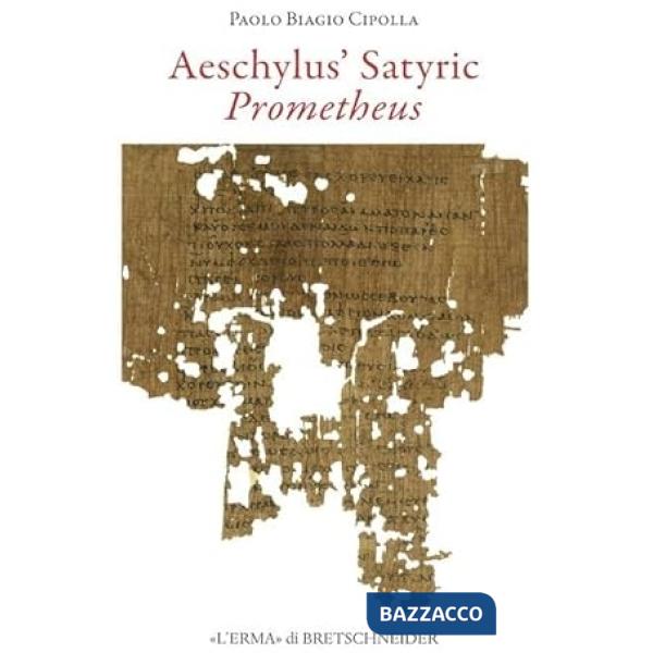 Aeschylus' satyric «Prometheus»