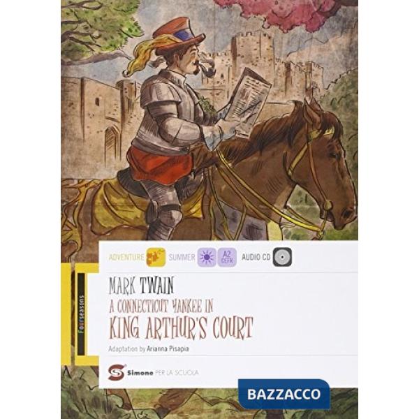 CONNECTICUT YANKEE IN KING ARTHUR'S COURT. CON E-BOOK. CON ESPANSIONE ONLINE (A)