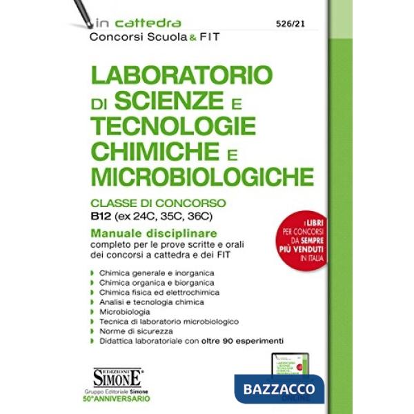 Laboratorio di Scienze e Tecnologie Chimiche e Microbiologiche. Classi di concorso B12 (ex 24C, 35C, 36C). Manuale disciplinare 