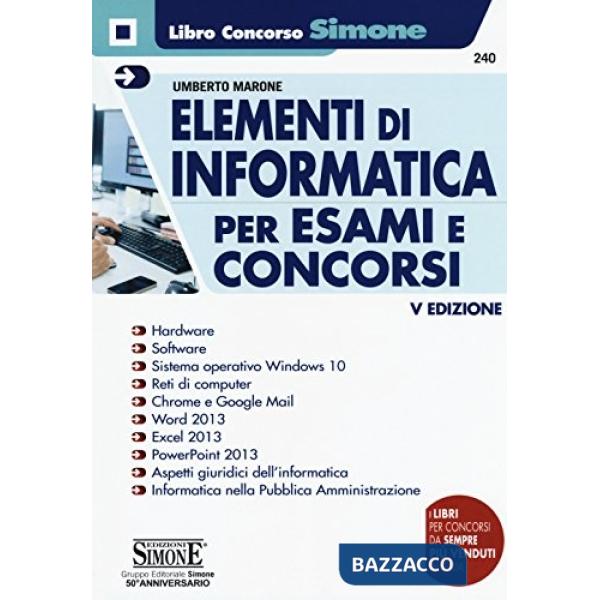 Elementi di informatica. Per esami e concorsi