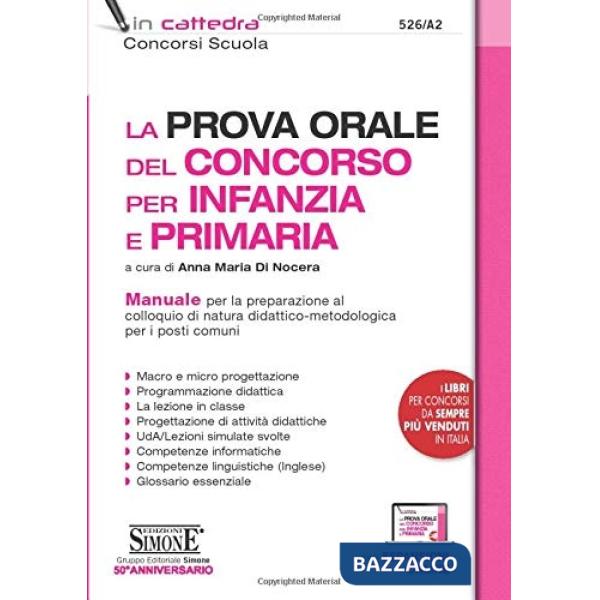 La prova orale del concorso per infanzia e primaria. Manuale per la preparazione al colloquio di natura didattico-metodologica p