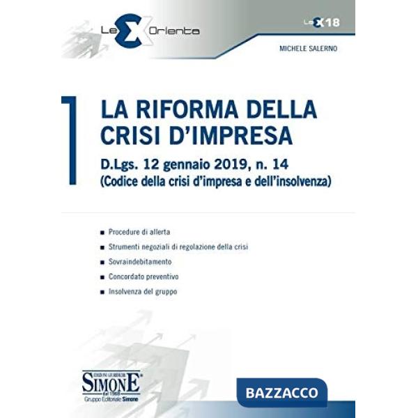 La riforma della crisi di impresa. D.Lgs. 12 gennaio 2019, n. 14 (Codice della crisi d'impresa e dell'insolvenza)