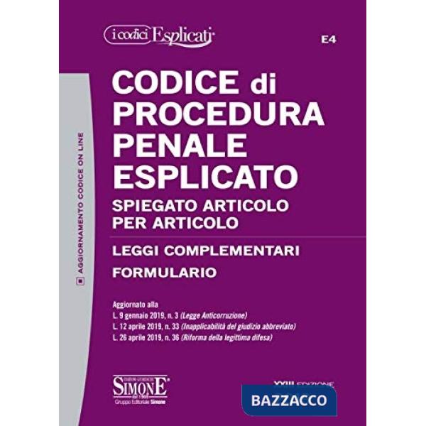 Codice di procedura penale esplicato. Spiegato articolo per articolo. Leggi complementari. Formulario