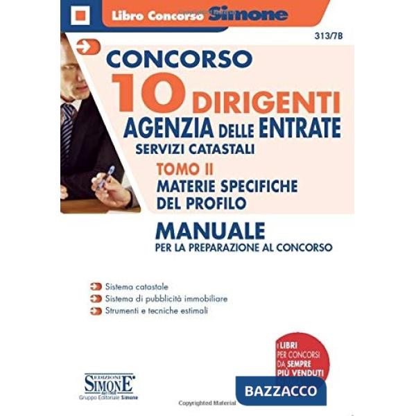 Concorso 10 dirigenti. Agenzia delle Entrate. Manuale per la preparazione al concorso