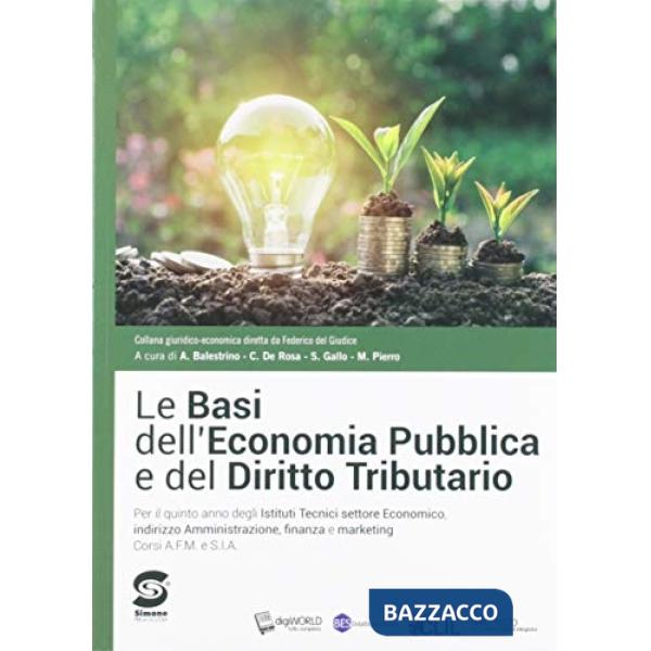 BASI DELL'ECONOMIA PUBBLICA E DEL DIRITTO TRIBUTARIO + ATLANTE (LE)