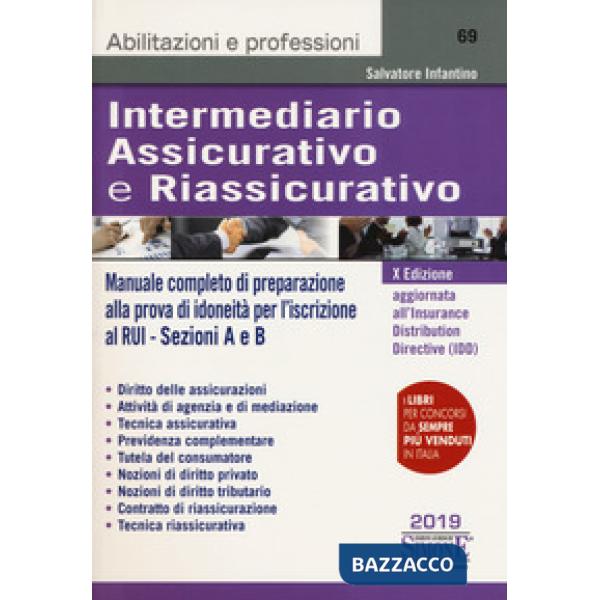 Intermediario assicurativo e riassicurativo. Manuale completo di preparazione alla prova di idoneità per l'iscrizione al Rui. Se
