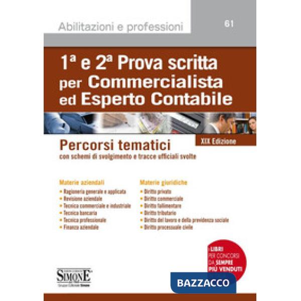 1ª e 2ª prova scritta per commercialista ed esperto contabile. Percorsi tematici con schemi di svolgimento e tracce ufficiali sv