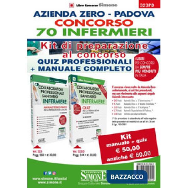 Concorso 70 Infermieri Azienda Zero Padova. Kit di preparazione. Manuale teorico-pratico-Quiz