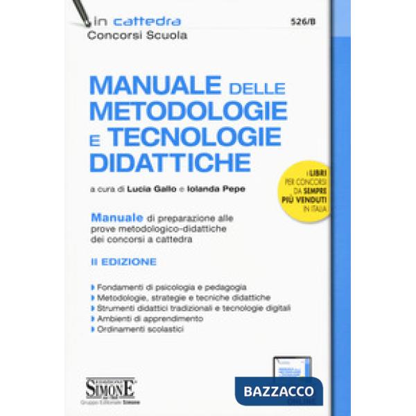 Manuale delle metodologie e tecnologie didattiche. Manuale di preparazione alle prove metodologico-didattiche dei concorsi a cat