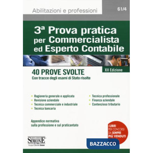 3ª prova pratica per commercialista ed esperto contabile. 40 prove svolte (con tracce degli esami di Stato risolte)