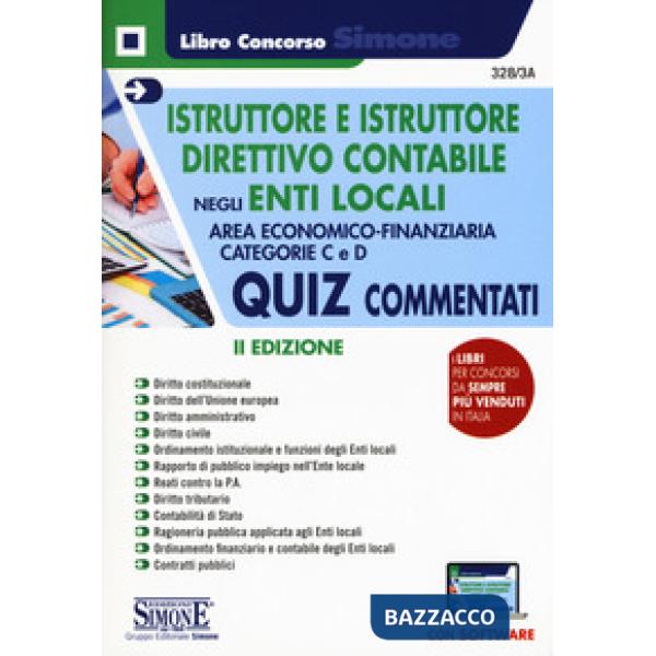 Istruttore e istruttore direttivo contabile negli Enti Locali. Quiz commentati. Area Economico-finanziaria. Categorie C e D