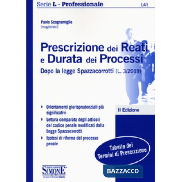 Prescrizione dei reati e durata dei processi dopo la legge Spazzacorrotti (L. 3/2019)