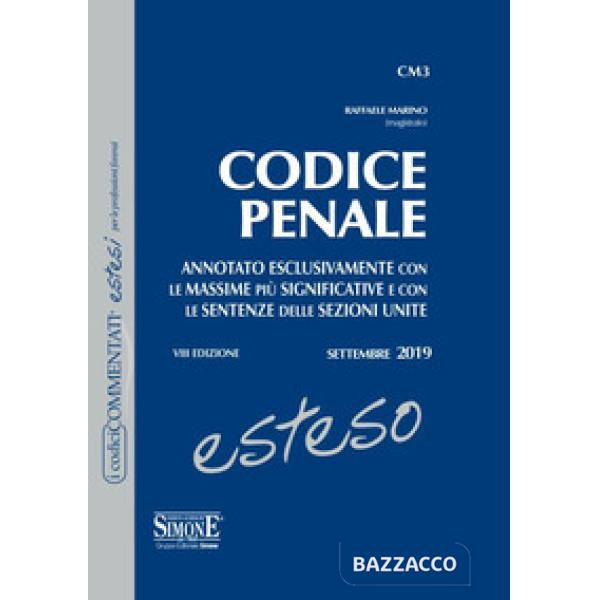 Codice penale esteso. Annotato esclusivamente con le massime più significative e con le sentenze delle Sezioni Unite