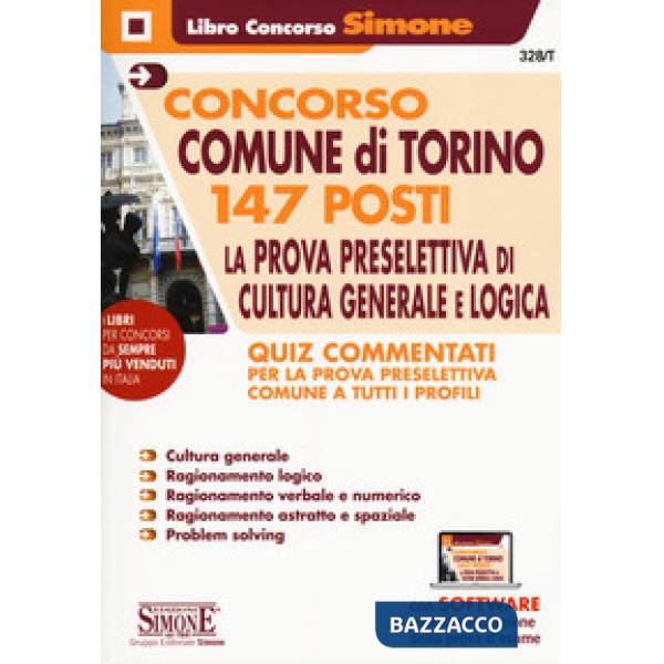 Concorso Comune di Torino 147 posti. La prova preselettiva di cultura generale e logica. Quiz Commentati. Quiz Commentati per la