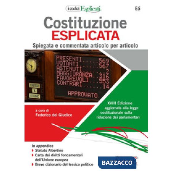 Costituzione esplicata. Spiegata e commentata articolo per articolo