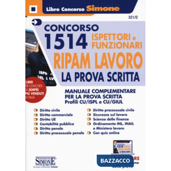Concorso 1514 ispettori e funzionari RIPAM Lavoro. La prova scritta. Manuale complementare per la prova scritta. Profili CU/ISPL