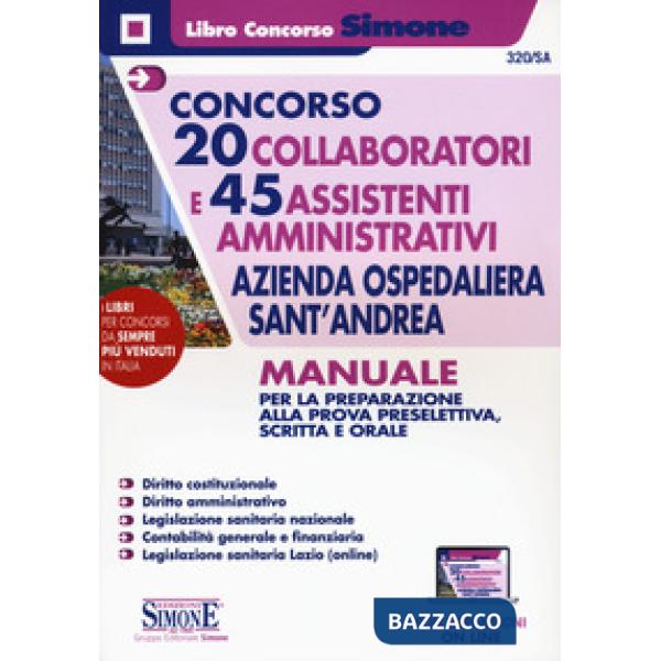 Concorso 20 collaboratori e 45 assistenti amministrativi azienda ospedaliera Sant'Andrea. Manuale per la preparazione alla prova