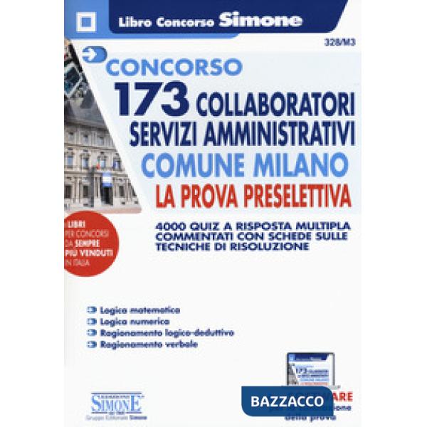 Concorso 173 collaboratori servizi amministrativi Comune Milano. La prova preselettiva. 4000 quiz a risposta multipla commentati