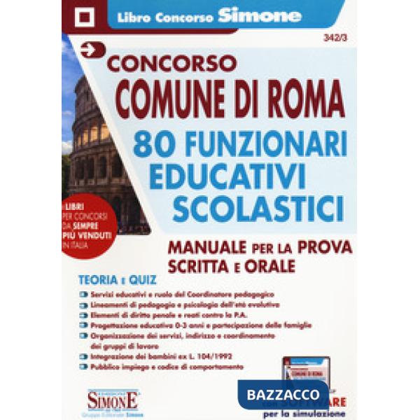 Concorso Comune di Roma 80 funzionari educativi scolastici. Manuale per la prova scritta e orale. Teoria e quiz - Con software p