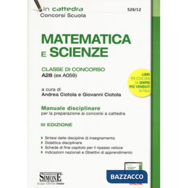 Matematica e scienze. Classe di concorso A28 (ex A059). Manuale disciplinare per la preparazione ai concorsi a cattedra
