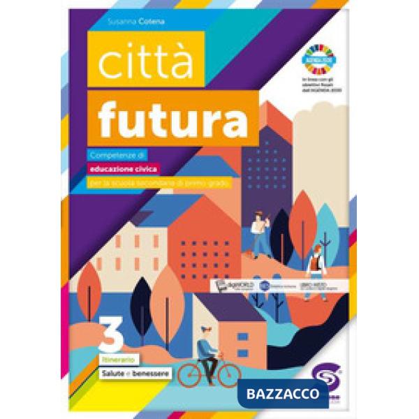 CITTA' FUTURA - ITINERARIO 3 SALUTE, BENESSERE