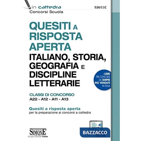 Quesiti a risposta aperta. Italiano, storia, geografia e discipline letterarie. Classi di concorso A22-A12-A11-A13