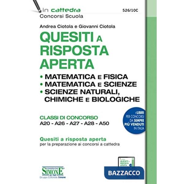 Quesiti a risposta aperta. Matematica e fisica. Matematica e scienze. Scienze naturali, chimica e biologia. Classi di concorso A