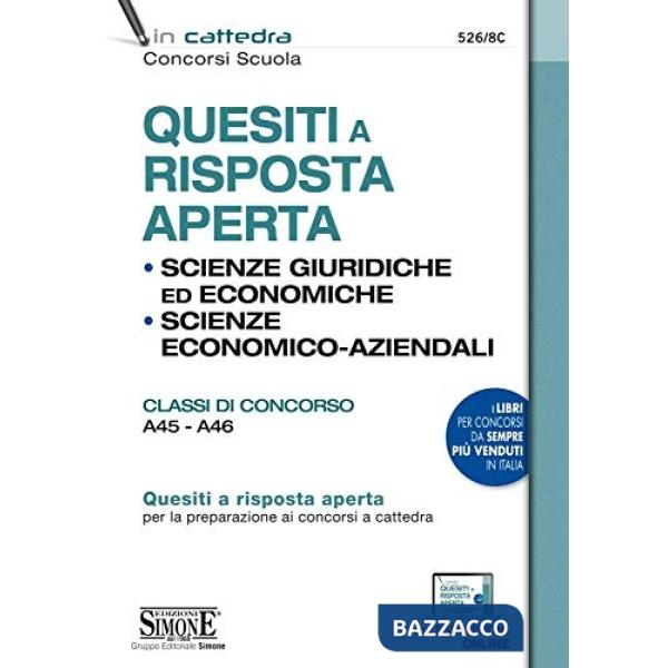 Quesiti a risposta aperta. Scienze giuridiche ed economiche. Scienze economico-aziendali. Classi di concorso A45-A46